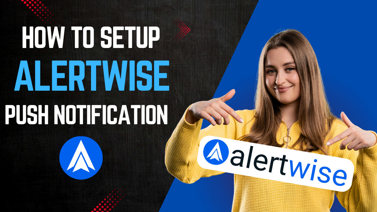 How to Setup Alertwise Push Notification